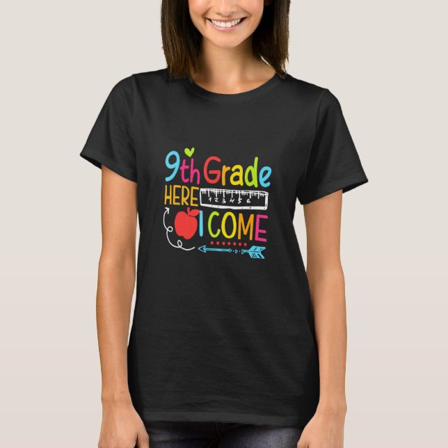 9th Grade Here I Come Happy First Day Of School T Shirt (Framsida)