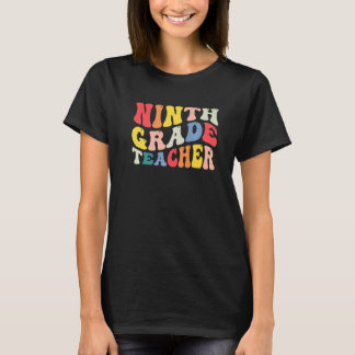 9th Ninth Grade Teacher Back To School Retro Groov T Shirt