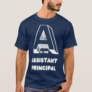 A är för Assistant Princip coola Assistant Princi T Shirt