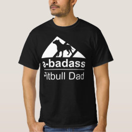 A-badass Pitbull Pappa T Shirt