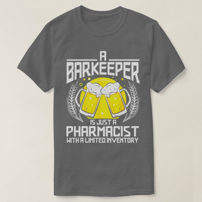 A Barkeeper Is Just A Pharmacist Bartender Bar Fun T Shirt (Design framsida)