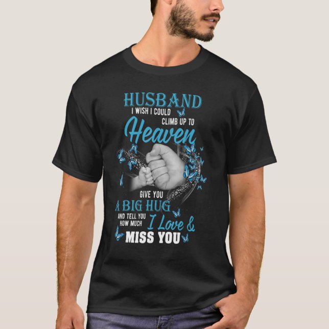 A Big Hug And Tell My Husband How Much I Love & Mi T Shirt (Framsida)