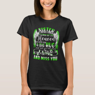 A Big Hug And Tell My Sister How Much I Loved & Mi T Shirt