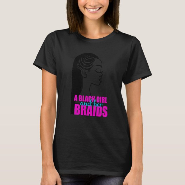 A Black Girl and Her Braids Braided Hairstyle Teen T Shirt (Framsida)