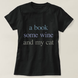 A bok, några vin och min katt t shirt