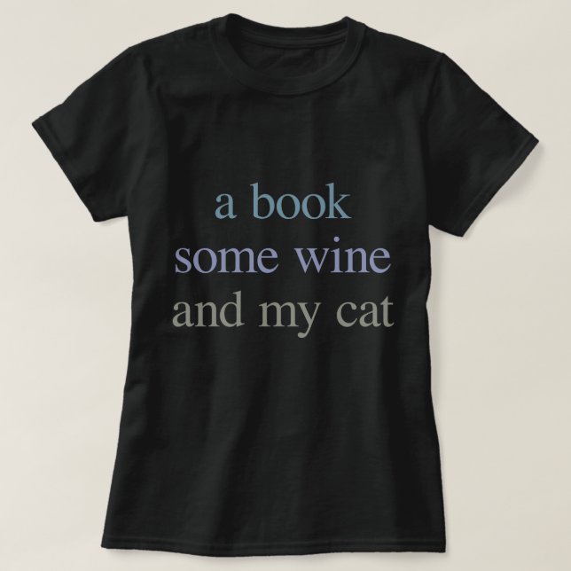 A bok, några vin och min katt t shirt (Design framsida)