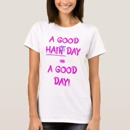 A Bra Hair Day = A Bra Day T-shirt
