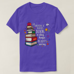 A Brenda K Davies Bok A Day Behålla Reality Away T Shirt