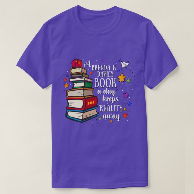 A Brenda K Davies Bok A Day Behålla Reality Away T Shirt (Design framsida)