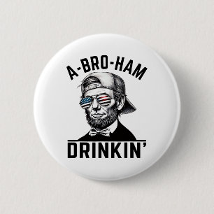 A-bro-ham Drinkin American Funny 4:e juli Abe L Knapp