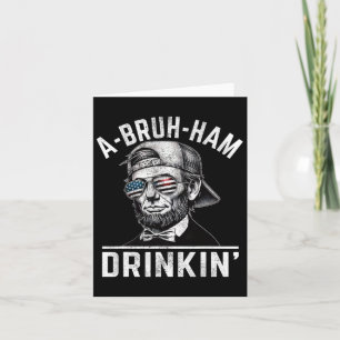 A-bruh-ham A-bro-ham Drinkin, 4:e juli Abe Kort