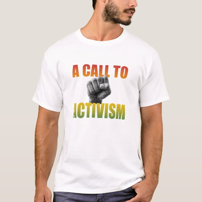A Call To Activism T-Shirt (Framsida)