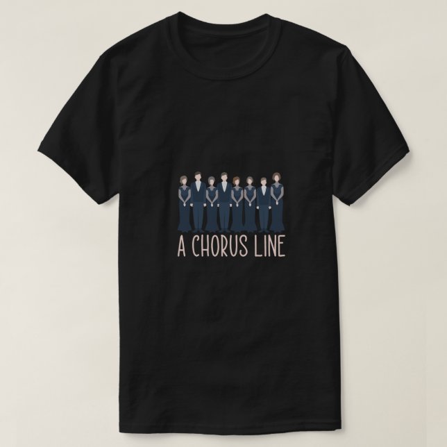 A Chorus Line Choir Singings Choral Music Gift T Shirt (Design framsida)