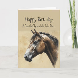 A Clydesdale Horse Personality Birthday Kort