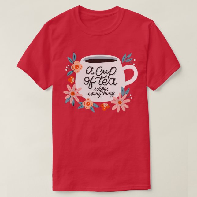 A Cup Of Tea 5 T Shirt (Design framsida)