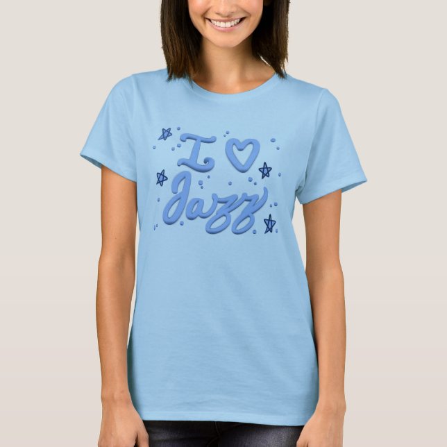 A Cute I love Jazz T-Shirt (Framsida)