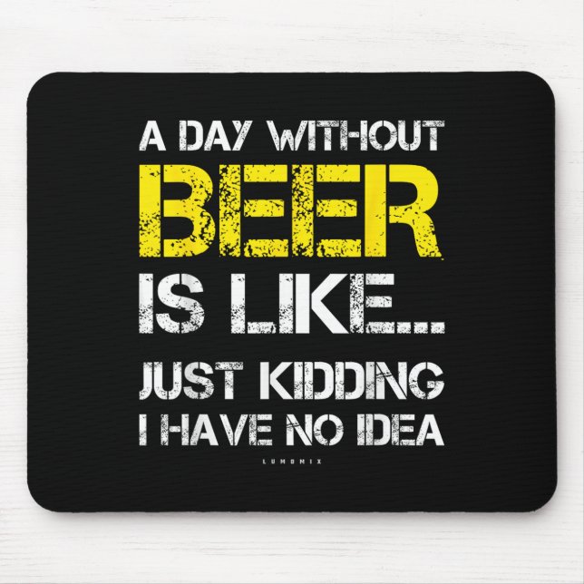A Day Without Beer - Funny Beer Lover Gift Tee Shi Musmatta (Framsidan)