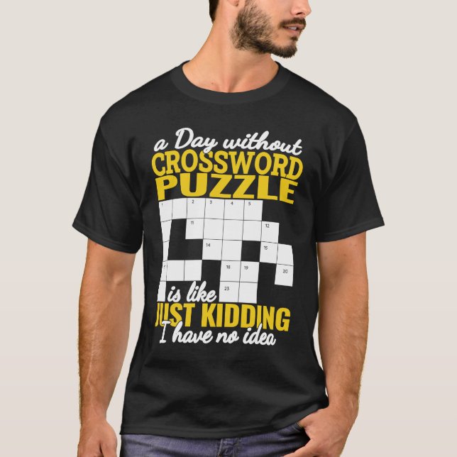 a Day without Crossword Puzzle is like  crossword  T Shirt (Framsida)