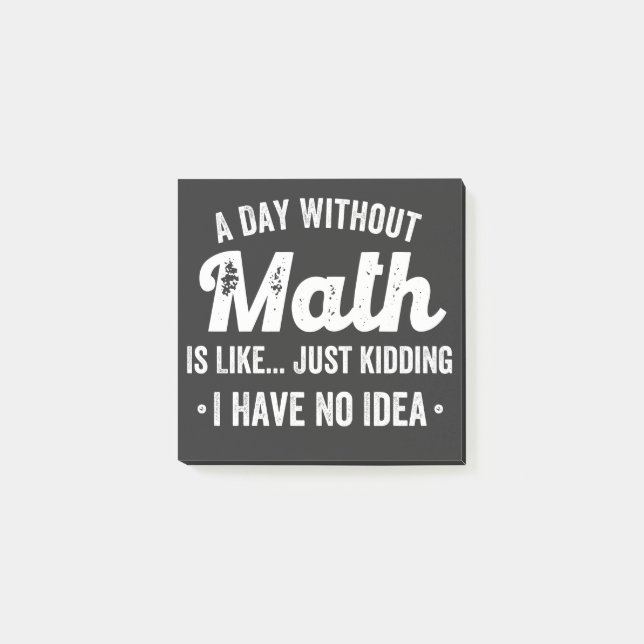 a day without math is like just kidding i have no post-it block (Framsida)