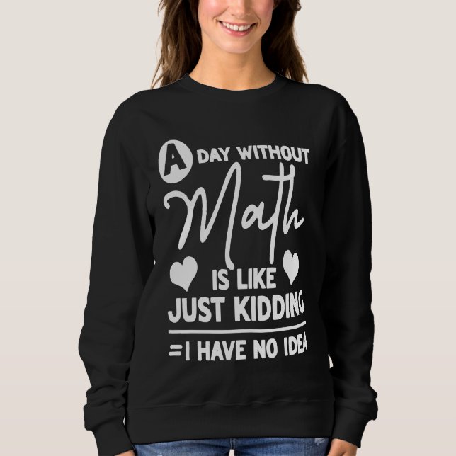 A Day Without Math Student Mathematics T Shirt (Framsida)