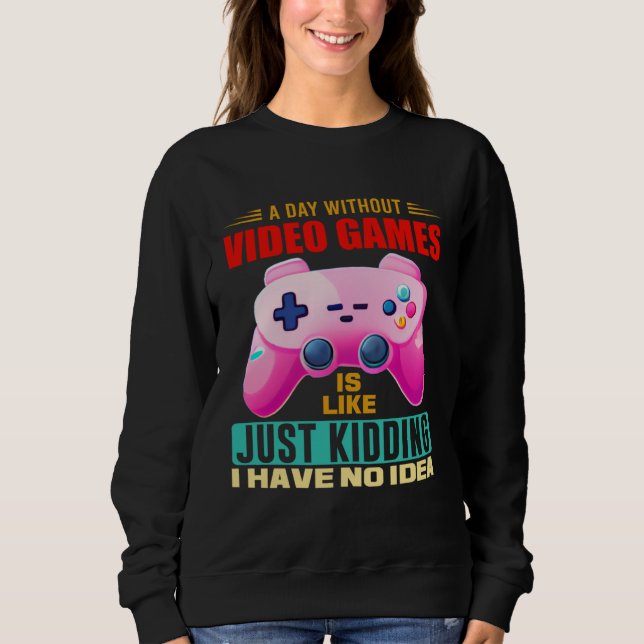 A Day Without Video Games  Video Gamer  15 T Shirt (Framsida)