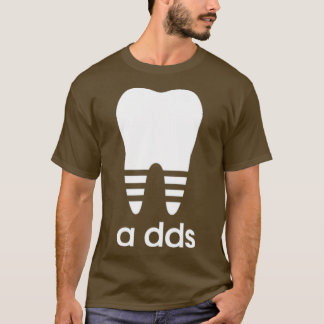 A Dds dentist Dental Student Humor Studenten T Shirt