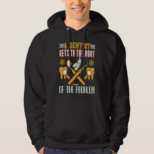 A Dentist Gets To The Root Of The Problem  Dentist Hoodie (Framsida)