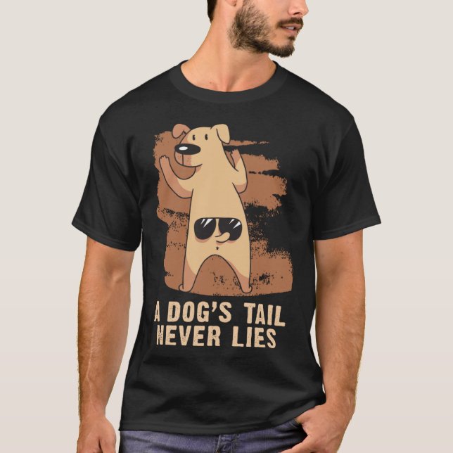 A Dogs Tail Never Lies  Dog T Shirt (Framsida)