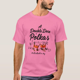 A Double Dose of Polkas T-Shirt på svenska