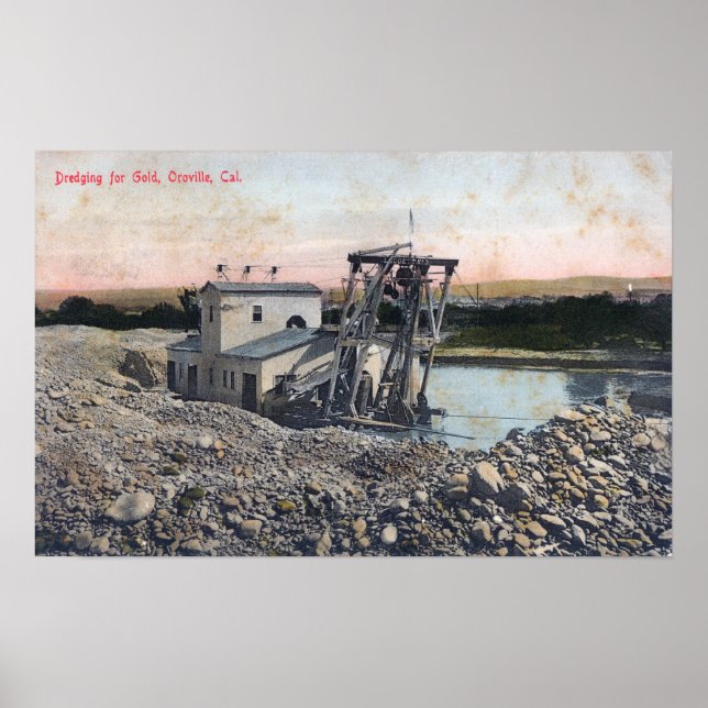 A Dredger Dredging for GoldOroville, CA Poster (Framsidan)