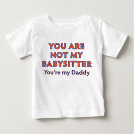 A Far är inte Babysit T-shirt