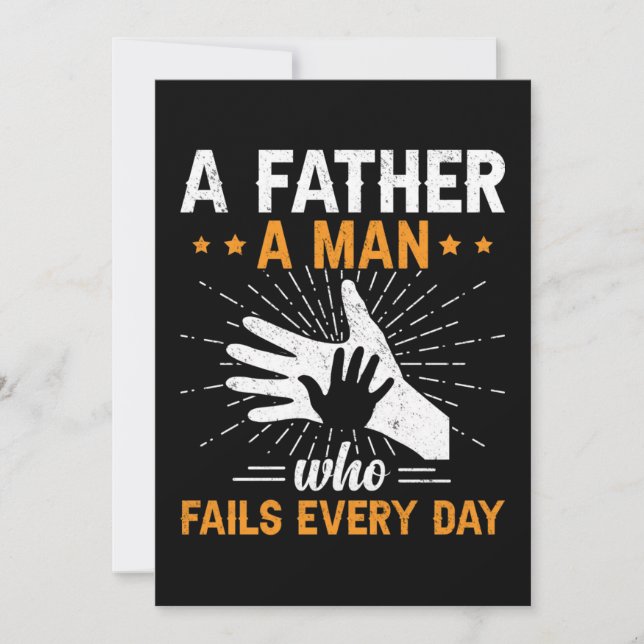 A Father A Man Who Fails Every Day Happy Fathers Spara Datumet (Framsida)