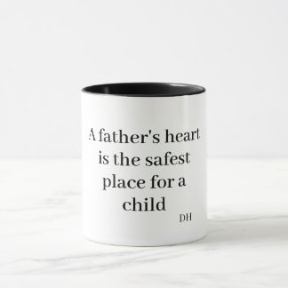 A father's heart is the safest place for a child mugg