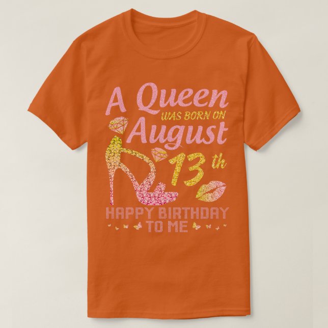 A föddes den 13 augusti i Grattis på födelsedagen  T Shirt (Design framsida)