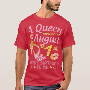 A föddes den 1 augusti i Grattis på födelsedagen t Shirt