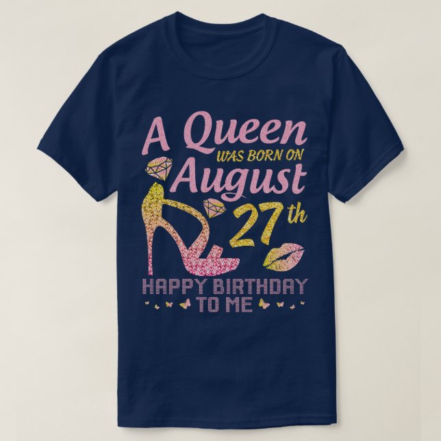 A föddes den 27 augusti i Grattis på födelsedagen  T Shirt (Design framsida)