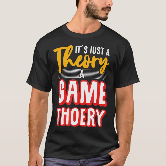 A Game Theory Student Mathematician Logical Thinke T Shirt (Framsida)
