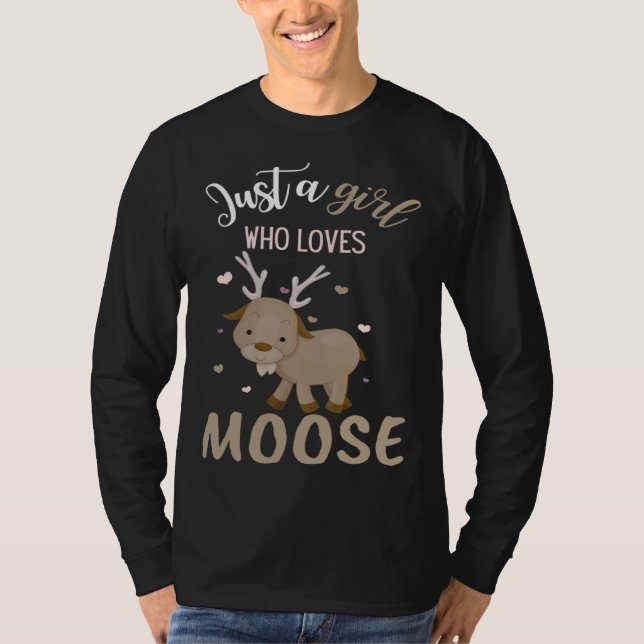 A Girl Who Loves Moose Animal T Shirt (Framsida)