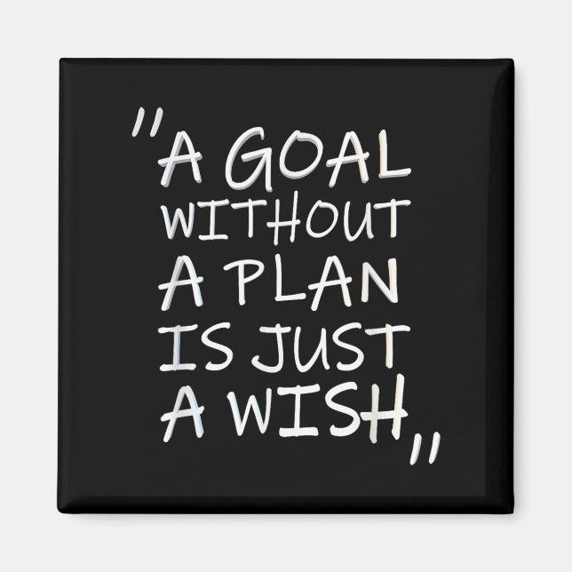 A Goal Without A Plan Is Just A Wi-shirt  Magnet (Framsidan)