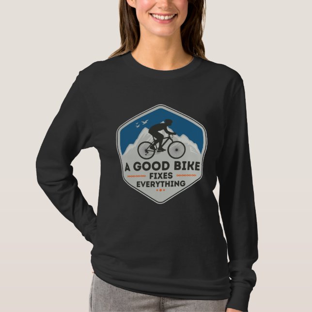 A GOOD BIKE FIXES EVERYTHING  Fun Cyclist Bicycle  T Shirt (Framsida)