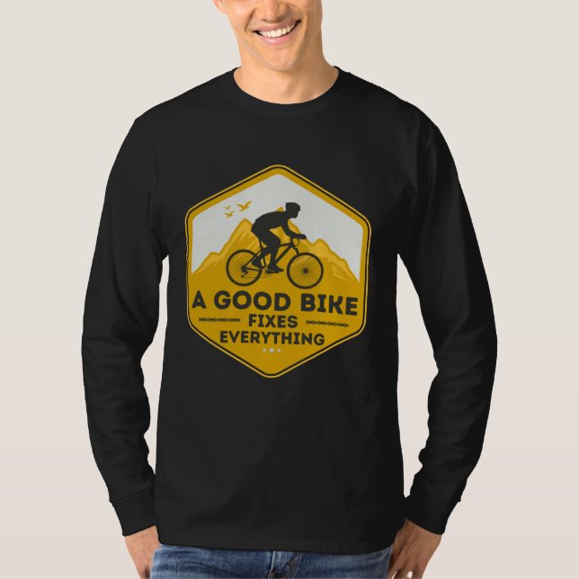 A GOOD BIKE FIXES EVERYTHING  Fun Cyclist Bicycle  T Shirt (Framsida)