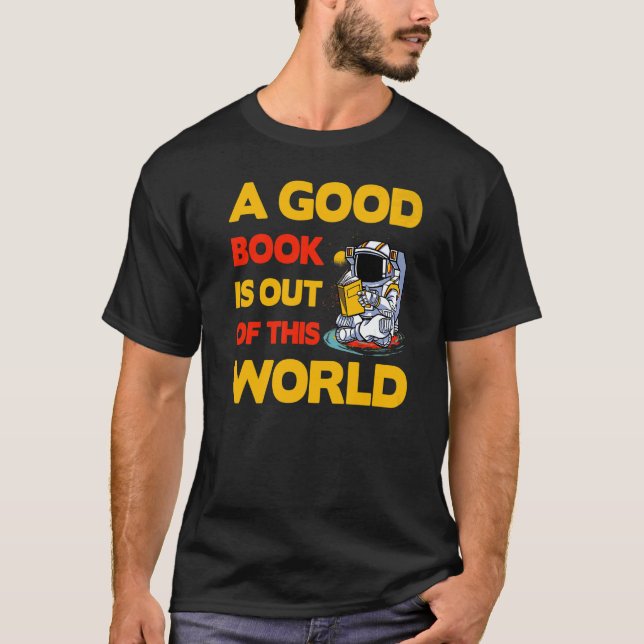 A good Book is out of this World  Saying T Shirt (Framsida)