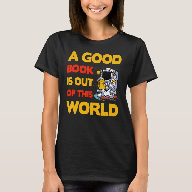 A good Book is out of this World   Saying T Shirt (Framsida)