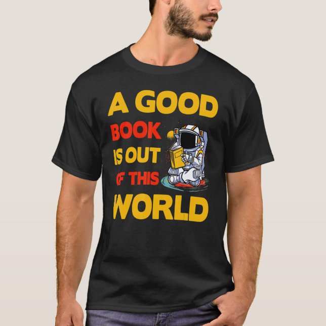 A good Book is out of this World   Saying T Shirt (Framsida)