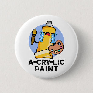 A-gråt-lic Paint Funny Artist Pun Knapp