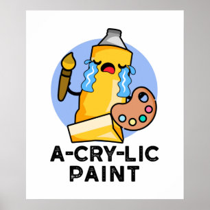 A-gråt-lila Paint Funny Akryla Paint Pun Poster