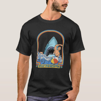 A Great Week For A Shark To Stay Positive T Shirt