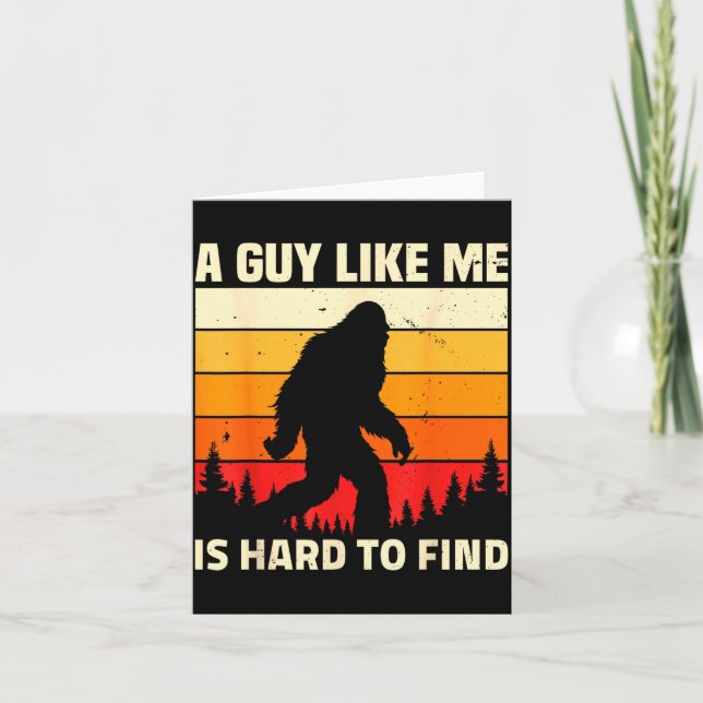 A Guy Like Me Is Hard To Forest Find Funny Bigfoot Kort (Framsida)