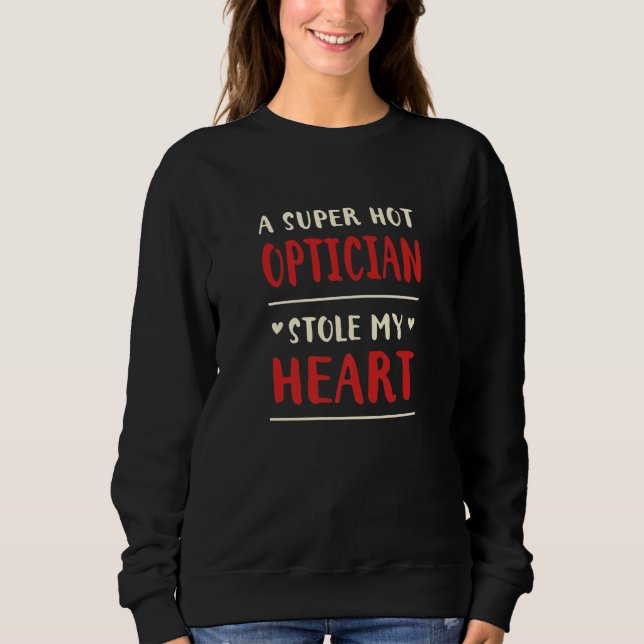 A Hot Optician Stole My Heart  Optometrist Humor T Shirt (Framsida)