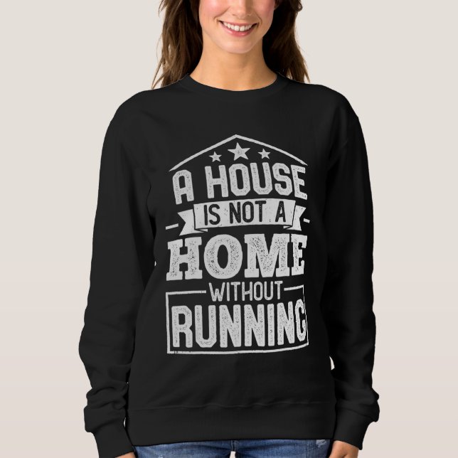 A House Is Not a Home Without Running Runner Marat T Shirt (Framsida)